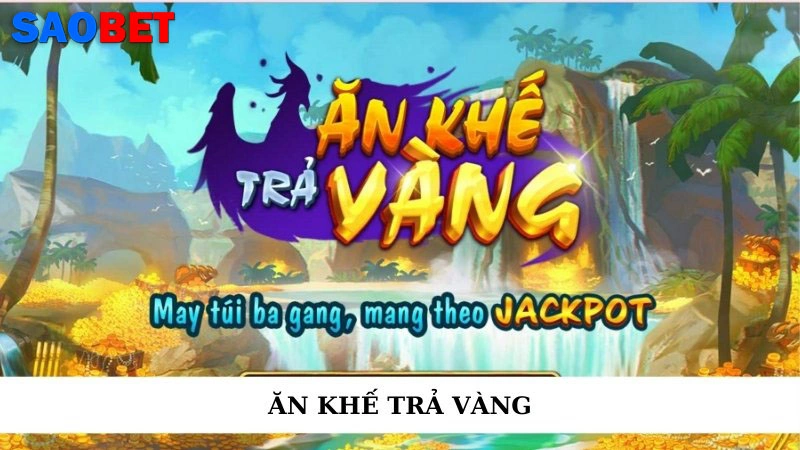 Ăn khế trả vàng